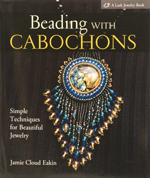 CLICK HERE to learn more about 
	Beading with Cabochons