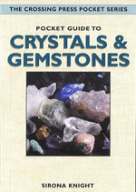 CLICK HERE to learn more about 
	Pocket Guide to Crystals and Gemstones, Knight