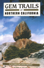 CLICK HERE to learn more about 
	Gem Trails of Northern California, Mitchell