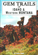 CLICK HERE to learn more about 
	Gem Trails of Idaho & W Montana, Ream