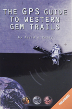 CLICK HERE to learn more about 
	The GPS Guide to Western Gem Trails, Kelty