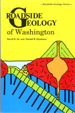 CLICK HERE to learn more about 
	Roadside Geology of Washington, Alt & Hyndman